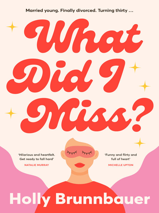 Title details for What Did I Miss? by Holly Brunnbauer - Wait list